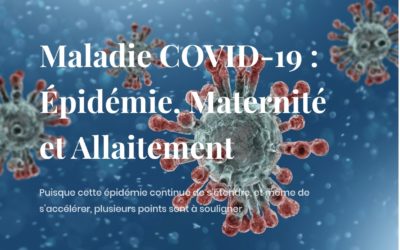 Maladie COVID-19 : Épidémie, Maternité et Allaitement / MARC PILLIOT